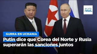 Putin dice que Corea del Norte y Rusia superarán las sanciones juntos