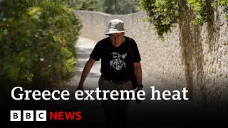 Greece issues extreme heat and weather warnings | BBC News