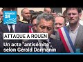 Attaque de la synagogue de Rouen : un acte "antisémite", selon Gérald Darmanin • FRANCE 24