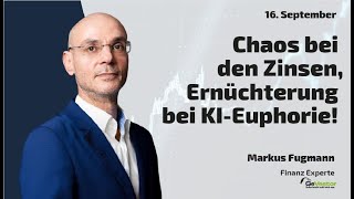 Chaos bei den Zinsen, Ernüchterung bei KI-Euphorie! Marktgeflüster Teil 2