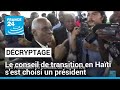 TRANSITION SHARES - Décryptage : le conseil de transition en Haïti s'est choisi un président • FRANCE 24