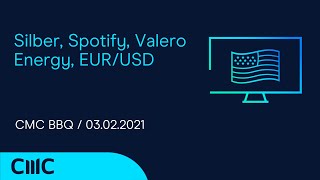 VALERO ENERGY CORP. Silber, Spotify, Valero Energy, EUR/USD (CMC BBQ 03.02.21)