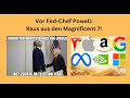 Vor Fed-Chef Powell: Raus aus den Magnificent 7! Videoausblick