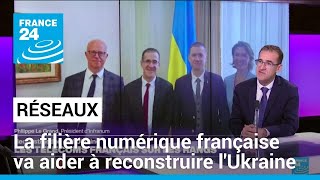 La filière numérique française signe un accord de partenariat avec l&#39;Ukraine • FRANCE 24