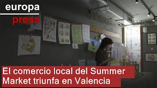 THE MARKET LIMITED El comercio local del Summer Market triunfa en Valencia