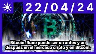 BITCOIN Bitcoin. Rune puede ser un antes y un después en el mercado cripto y en Bitcoin.