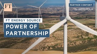 ENERGY Power of partnership: working towards energy goals | FT Energy Source