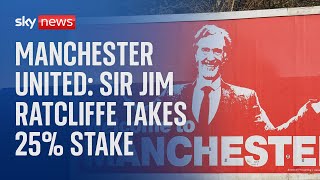 MANCHESTER UNITED Manchester United: Sir Jim Ratcliffe completes partial takeover of football club