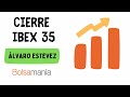 Caídas moderadas en el Ibex 35 a pesar de las subidas del sector bancario.