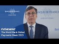 Introductory remarks of Denis Beau at the World Bank Global Payments Week 2023 | Banque de France