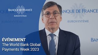 GLOBAL PAYMENTS INC. Introductory remarks of Denis Beau at the World Bank Global Payments Week 2023 | Banque de France