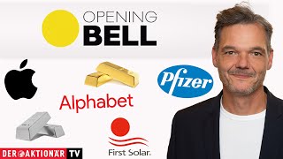 FIRST SOLAR INC. Opening Bell: Gold, Silber, Apple, First Solar, Pfizer, Alphabet