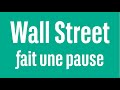 Wallstreet fait une pause -  100% marchés - matin - 25/06/2024