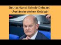 Deutschland: Scholz-Debakel - Ausländer ziehen Geld ab! Videoausblick