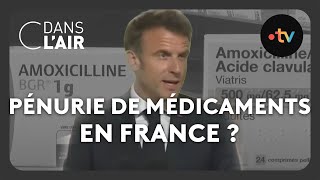 Pénurie de médicaments : à quand du made in France ? #cdanslair Archives 2023