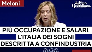 Meloni racconta l&#39;Italia dei sogni a Confindustria: &quot;Più occupazione e salari in recupero&quot;