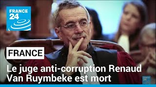 L&#39;ancien juge d&#39;instruction et figure de la lutte contre la corruption Renaud van Ruymbeck est mort
