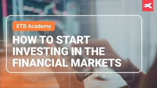 How to Start Investing in the Financial Markets