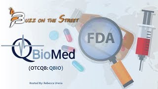 Q BIOMED INC. QBIO “Buzz on the Street” Show: Q BioMed Inc. (OTCQB: QBIO) Announces FDA Approval