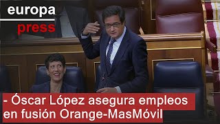 Óscar López se compromete a mantener los empleos en la fusión Orange-MasMóvil