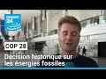 Les pays du monde entier approuvent à la COP28 une décision historique sur les énergies fossiles