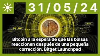 BITCOIN Bitcoin a la espera de que las bolsas reaccionen después de una pequeña corrección. Bitget Launchpad