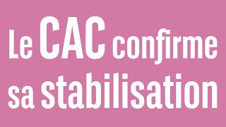 CAC40 INDEX Le CAC confirme sa stabilisation - 100% marchés - soir - 03/07/2024