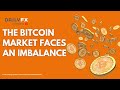 The Bitcoin Market Faces An Imbalance Between Supply And Demand