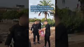 Detenidos por robos y saqueos en comercios de Valencia tras la dana