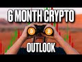 WHAT WILL CRYPTO DO IN THE NEXT 6 MONTHS? 👀