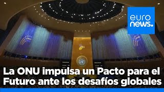 La Asamblea General de la ONU adopta el Pacto para el Futuro para enfrentar los desafíos globales