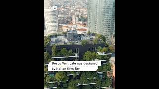 Bosco Verticale in Milan: the future of green architecture? | DW News