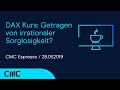 DAX Kurs: Getragen von irrationaler Sorglosigkeit? (CMC Espresso 28.5.20)