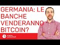 La Germania autorizza le banche a vendere bitcoin