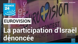 L&#39;Eurovision sous tension, la participation d&#39;Israël dénoncée • FRANCE 24