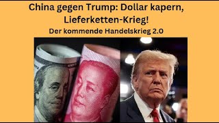 China gegen Trump: Dollar kapern, Lieferketten-Krieg! Marktgeflüster Teil 1