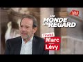 L'invité : Marc Levy - Un monde, un regard