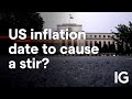 How US inflation data will set out Federal Reserve interest rate plans