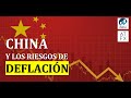 China: Desaceleración económica y Deflación!