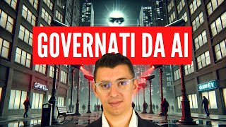 GOVERNATI da INTELLIGENZA ARTIFICIALE, questo è quello che ci aspetta. G. Orwell scansati proprio...