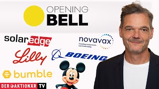 ELI LILLY Opening Bell: Eli Lilly, Bumble, SolarEdge, Novavax, Disney, Axon Enterprise, Boeing