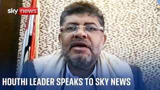 CRAWFORD & COMPANY Senior Houthi leader speaks to Sky News&#39; Alex Crawford about the ongoing conflict