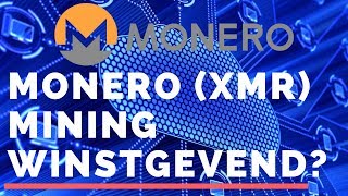 MONERO Is Monero Mining Winstgevend in 2018?
