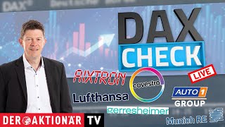 LUFTHANSA AG VNA O.N. DAX-Check: Aixtron, Auto1, Covestro, Gerresheimer, Lufthansa, Munich Re, Rheinmetall, Vossloh