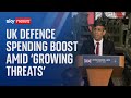 PM warns of 'growing threats' as he announces defence spending increase