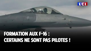 Formation aux F-16 : certains ne sont pas pilotes !