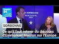 Ce qu'il faut retenir du discours d'Emmanuel Macron sur l'Europe • FRANCE 24