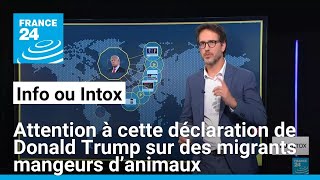 Attention à cette déclaration de Donald Trump sur des migrants mangeurs d’animaux domestiques