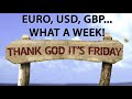 Semaine mouvementée pour l'EUR, l'USD et la GBP