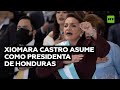 Xiomara Castro juramenta como la nueva presidenta de Honduras